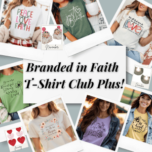 Branded in Faith T-Shirt Club Plus